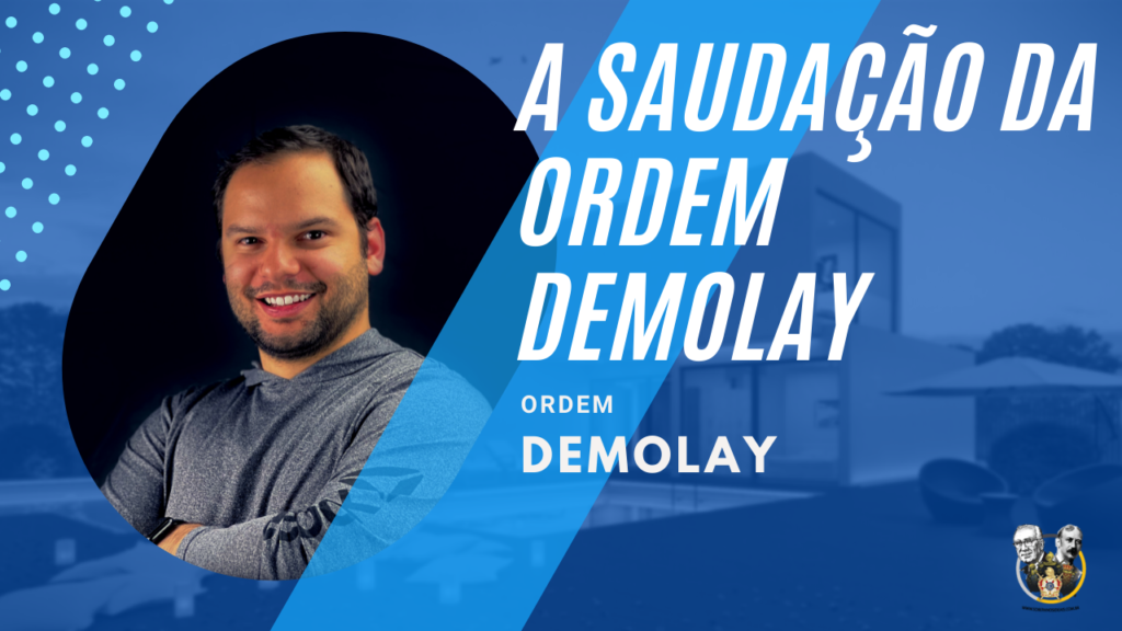 A saudação da Ordem DeMolay