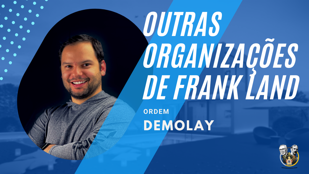 Outras Organizações de Frank Sherman Land