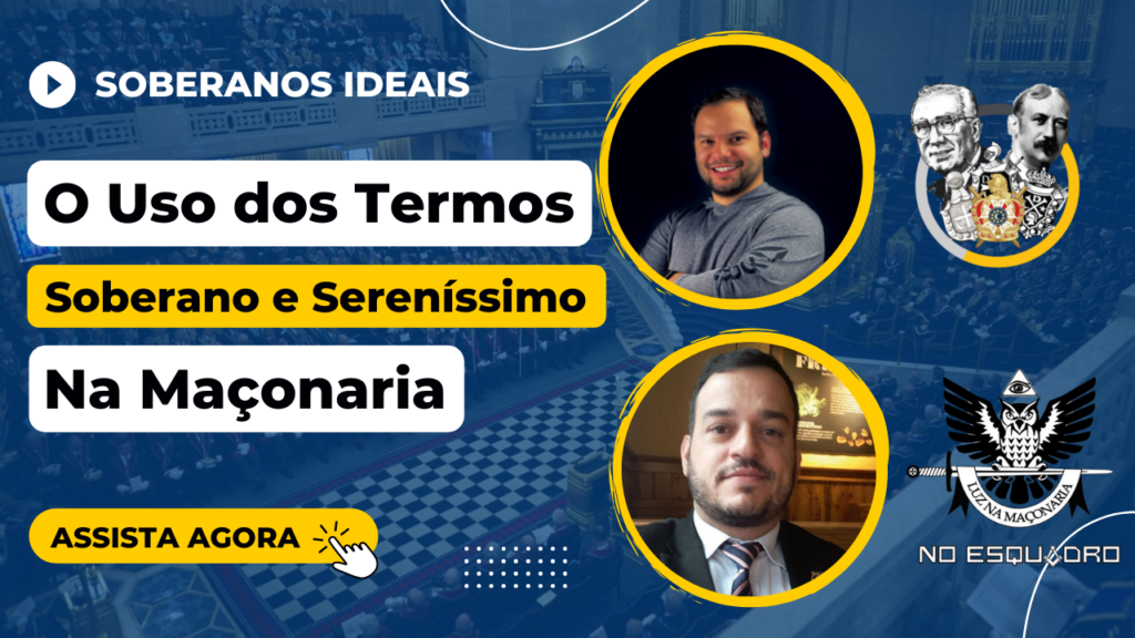 Termos maçônicos Soberano e Sereníssimo