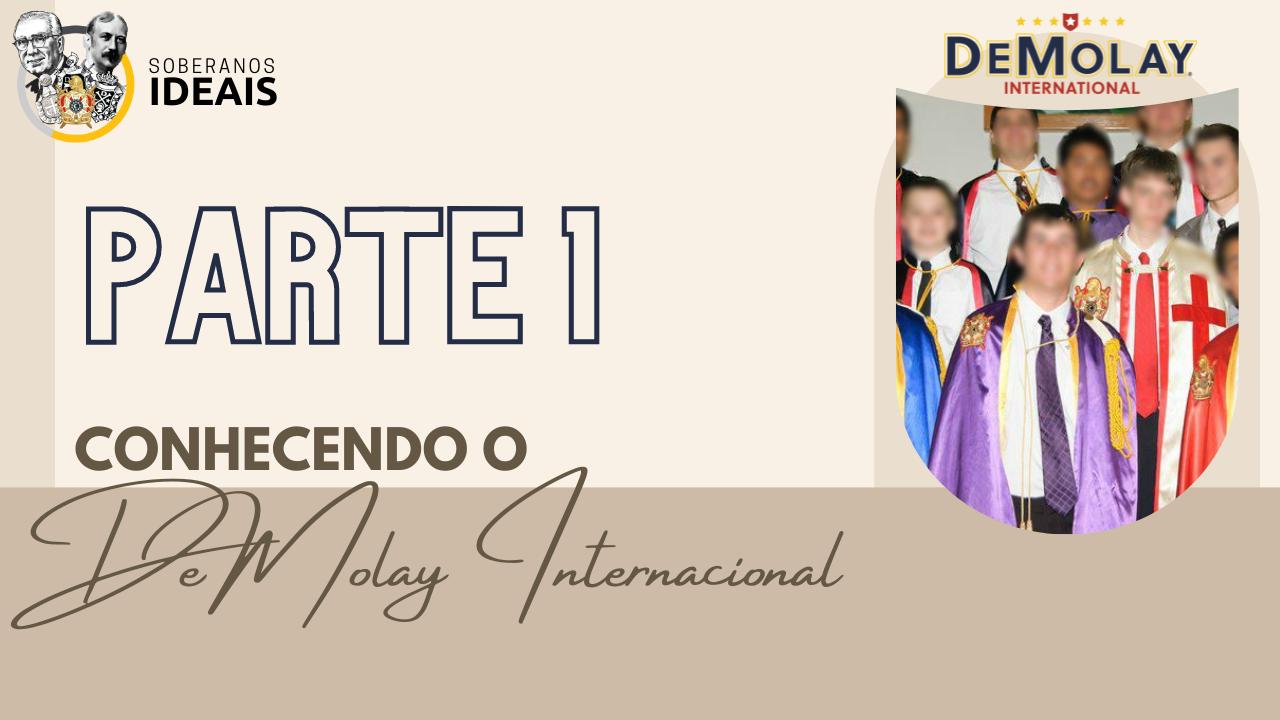 Conhecendo o DeMolay Internacional – Parte 1