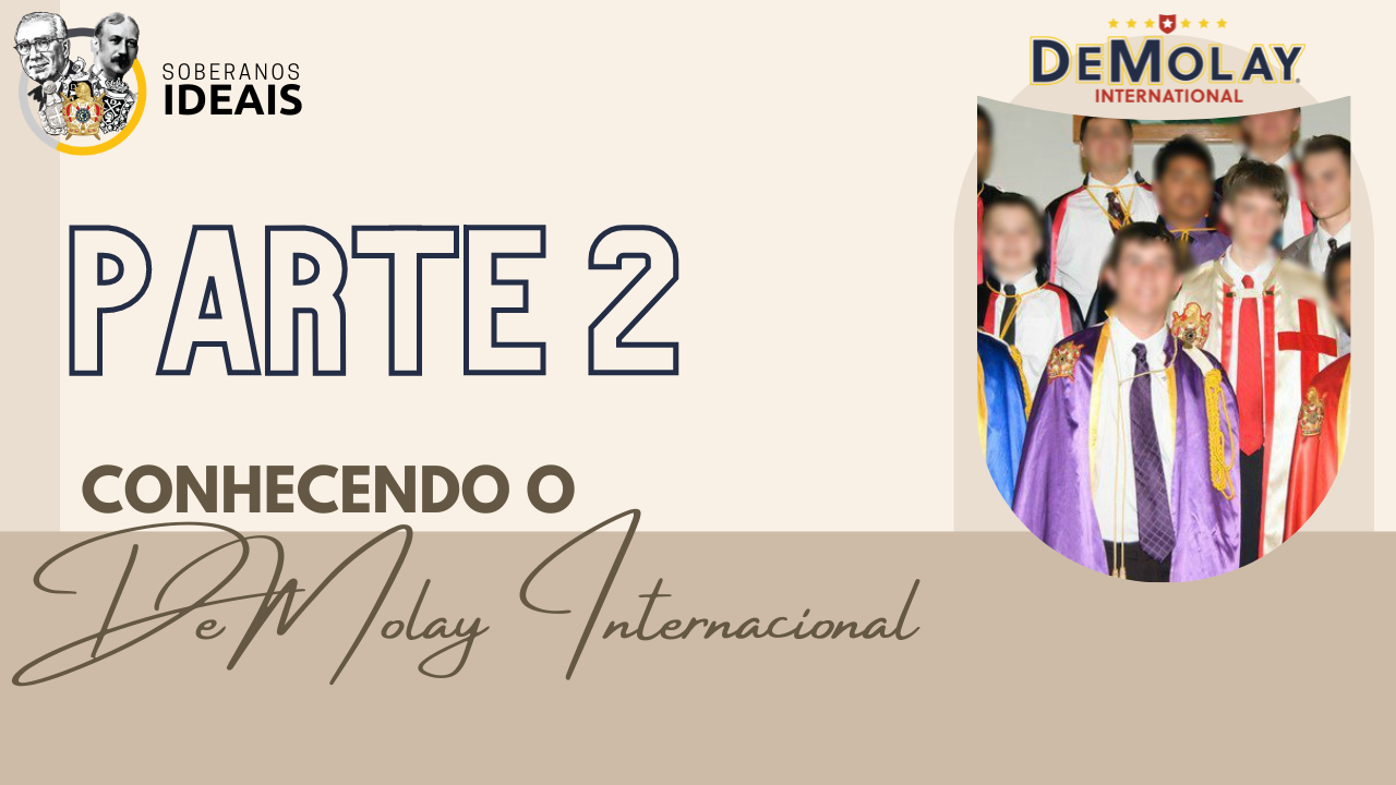 Conhecendo o DeMolay Internacional – Parte 2